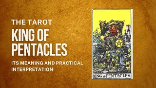 King of Pentacles  Tarot Meaning [upl. by Chemush]