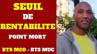 BTS MCO  BTS MUC  BTS NRCNDRC Gestion  SEUIL DE RENTABILITÉ  POINT MORT [upl. by Allesig]