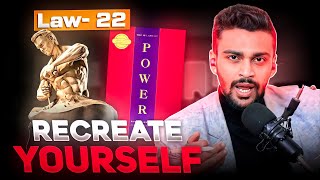 22nd Law of Power 💪 Make Your New Version  48 Laws of Power Series  Hindi [upl. by Efrem]