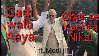 Gadi Wala Aaya Ghar Se Kachra Nikal ft MODI Ji  The MPG [upl. by Correy455]