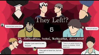 They Left Ft Sakuatsu Iwaoi Bokuaka Sunaosa Pt 57 [upl. by Granniah]