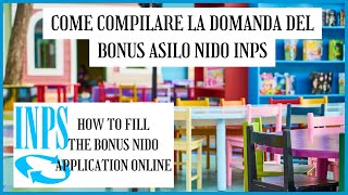 COME COMPILARE LA DOMANDA DEL BONUS ASILO NIDO INPS  How to fill the bonus nido application online [upl. by Uos]