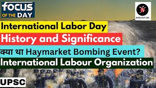 International Labor Day  May Day  Focus of the Day  UPSC  ANALYST IAS [upl. by Donetta164]