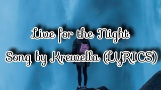 Krewella  Live for the Night Lyrics [upl. by Shani]