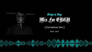 Extradrone Mix by Origin Of Styx [upl. by Seluj]