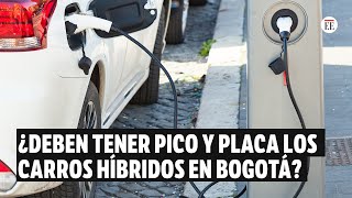 ¿Deben o no tener pico y placa los carros híbridos en Bogotá Esto es lo que se sabe  El Espectador [upl. by Obadias]