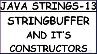 STRING BUFFER IN JAVA WITH EXAMPLE  CONSTRUCTORS OF STRING BUFFER WITH EXAMPLE [upl. by Novelia576]