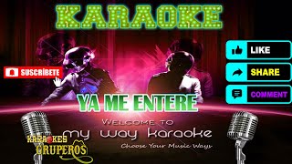 Ya me Entere  Karaokes Gruperos [upl. by Yenial]