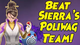 How to Beat SIERRA New Poliwag Team in Pokemon GO [upl. by Lraed]