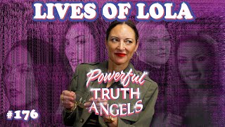 LIVES OF LOLA ft Actor Lola Glaudini  Powerful Truth Angels  EP 176 [upl. by Sandler]