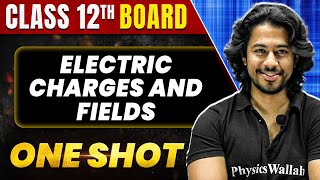 ELECTRIC CHARGES AND FIELDS in 1 Shot All Concepts amp PYQs Covered  Class 12th Boards  NCERT [upl. by Paris]