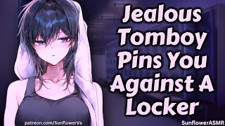 ASMR  Jealous Tomboy Pins You Against A Locker Kiss Confession F4M [upl. by Ashly]