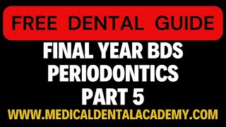 PERIODONTICS Part 5FInal YEAR BDS LECTURES [upl. by Aihsenad]