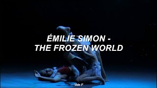 Émilie Simon  The Frozen World Subtitulada Español [upl. by Gleason]