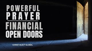 Powerful Prayer for Financial Open Doors [upl. by Eirolam]