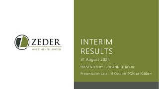 Zeder Investments Limited – 31 August 2024 Interim Results Presentation [upl. by Aldwin]