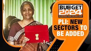 Budget 2024 PLI Scheme Revision FM Nirmala Sitharaman  Manufacturing Jobs Investments [upl. by Ludovick756]