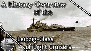 The LeipzigClass Germanys Most Mysterious Pair of Light Cruisers [upl. by Arima]