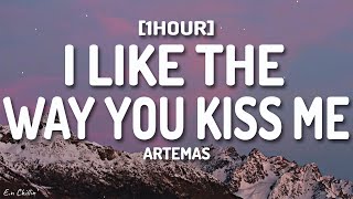 Artemas  i like the way you kiss me Lyrics quoti like the way you kiss me i can tell you miss mequot [upl. by Moreville493]