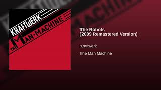 Kraftwerk  The Robots Remastered [upl. by Tiebout]