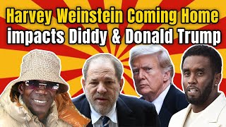 Harvey Weinstein Coming Home How His reversal impacts Diddy amp Donald Trump [upl. by Ylenats924]