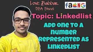 Add One to a number represented as a Linked List  LinkedList  DSA Sheet Explaination  CODE🔥 [upl. by Halac]