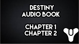 Destiny audio book Chapter 1 and Chapter 2  Myelin Games [upl. by Leone]