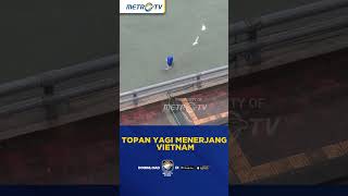 Banjir amp Puluhan Pohon Tumbang Karena Topan Yagi di Vietnam [upl. by Eenolem]