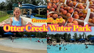 Otter Creek Water Park  Greenville SC  Farmers Market  Vlog August 2024 [upl. by Palermo]