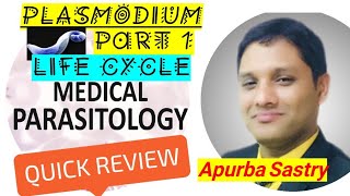 PLASMODIUM MALARIA PART1LIFE CYCLE BY APURBA SASTRY [upl. by Keeler]