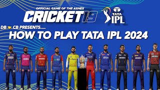 How to play IPL 2024 in Cricket 19 with Latest Teams amp Schedule • Cricket 19 Tutorial [upl. by Peterman]