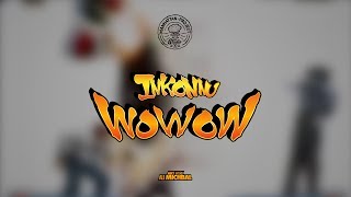 Inkonnu  Wowow  Audio Lyrics [upl. by Basia]