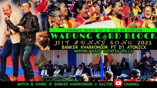 WAPUNG CampRD BLOCK  SHONGSHIT KI PAIDBAH IA KA JINGRWAI U KAITOR  BANKER KHARKONGOR  KHASI SONG [upl. by Drais]