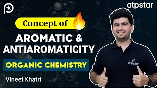 Aromaticity in Organic Chemistry  Class 11 IIT JEE amp NEET  Vineet Khatri  ATP STAR NEET [upl. by Nerrej]