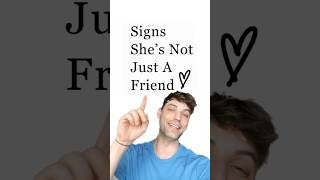 Signs She’s Not Just a Friend [upl. by Joellyn]