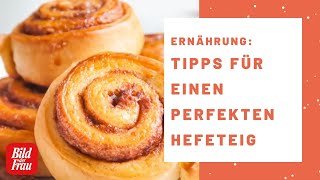 7 Tipps für den perfekten Hefeteig  BILD der FRAU [upl. by Hyde]