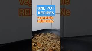 shorts Reispfanne vegetarisch leckeres Mittagessen one Pot Zeitraffer Aufnahme Rice Recipe yummy [upl. by Gabi]