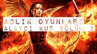 İnceleme 8  Açlık Oyunları Alaycı Kuş Bölüm 2 [upl. by Erlene273]