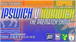 ⏳ COUNTDOWN TO DERBY DAY  IPSWICH TOWN V NORWICH MATCH PREVIEW  The Prematch Show  ITFC NCFC [upl. by Ahseuqal242]