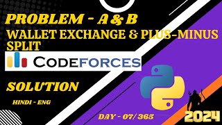 Codeforces Problem  A amp B  Wallet Exchange  PlusMinus Split  Solution by  Gaurav Mehta [upl. by Ahiel]