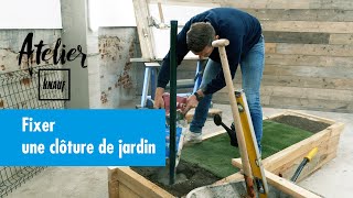 Comment fixer une clôture de jardin   Atelier Knauf [upl. by Romanas]