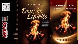 AUDIOBOOK  Dons do Espírito  Cap 2 Discernimento de Espíritos [upl. by Spike9]