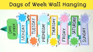 Days of Week  Class Decoration Ideas easy  How to Make Wall Hanging for Classroom [upl. by Veedis]