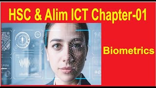 HSC amp Alim ICT Chapter01 Biometrics বায়োমেট্রিক্স [upl. by Staffard919]