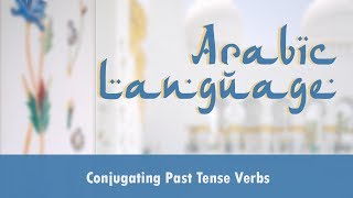 Arabic Language  Personal Pronouns  Conjugating Past Tense Verbs  Arabic Singular to Plural [upl. by Ardeth]