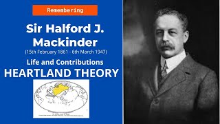 Birthday Special Halford J Mackinder  Heartland Theory Full Explanation  Criticisms [upl. by Neuberger]