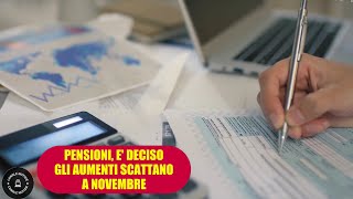 Pensioni decisione del governo gli aumenti partiranno da novembre [upl. by Leia]