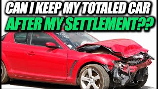 Can I Still Keep My Car If It Is Totaled After An Accident [upl. by Tsan]