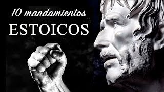 10 MANDAMIENTOS DEL ESTOICISMO  Motivación Estoica con Marco Aurelio Séneca Epicteto Epicuro [upl. by Sanchez]