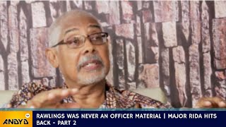 Rawlings was never an Officer Material  Major Rida Hits Back  PART 2 [upl. by Butterfield68]